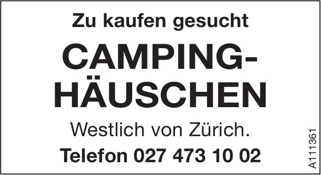 Camping-Häuschen, Westlich von Zürich, zu kaufen gesucht