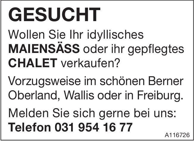 Maiensäss oder Chalet, Berner Oberland, Wallis oder Freiburg,  zu kaufen gesucht