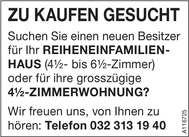 4.5- bis 6.5-Zimmerhaus oder 4.5-Zimmerwohnung, zu kaufen gesucht