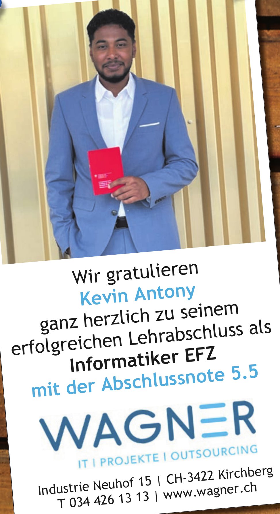 Wagner IT, Kirchberg - Wir gratulieren Kevin Antony zum erfolgreichen Lehrabschluss