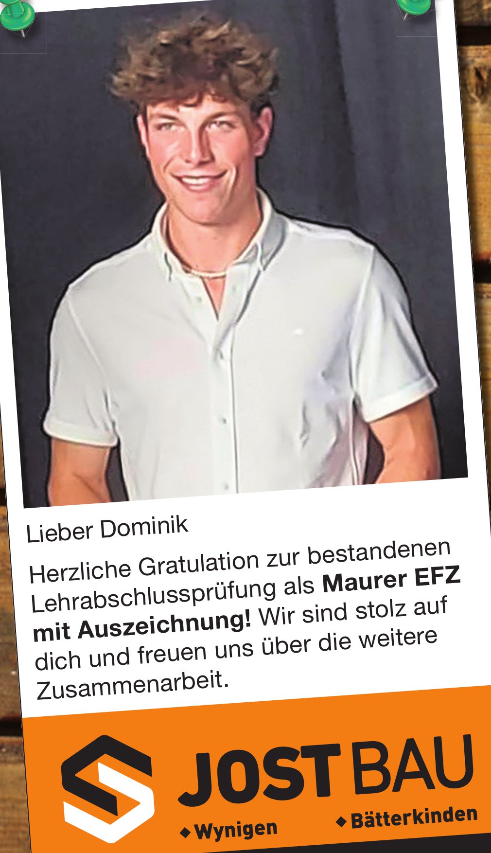 Jost Bau, Wir gratulieren Dominik zur bestandenen Lehrabschlussprüfung