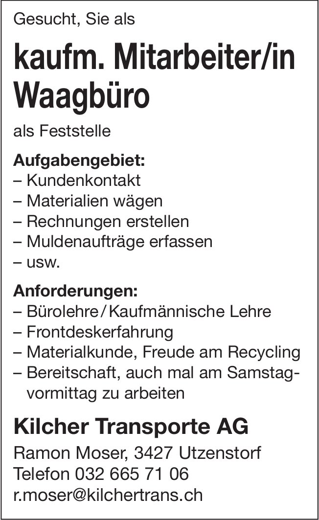 Kaufm. Mitarbeiter/in Waagbüro, Kilcher Transporte AG, Utzenstorf, gesucht
