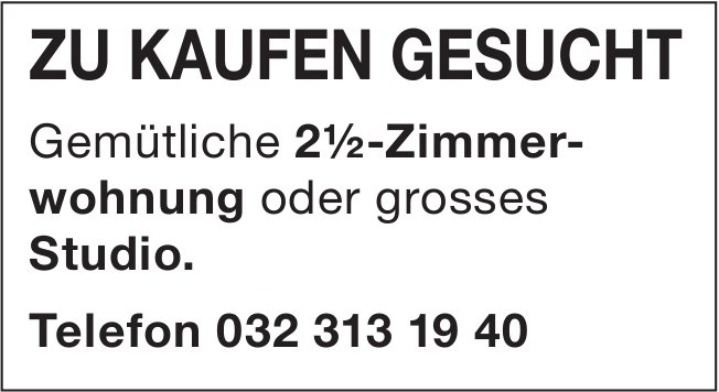 2.5-Zimmewohnung oder grosses Studio, zu kaufen gesucht