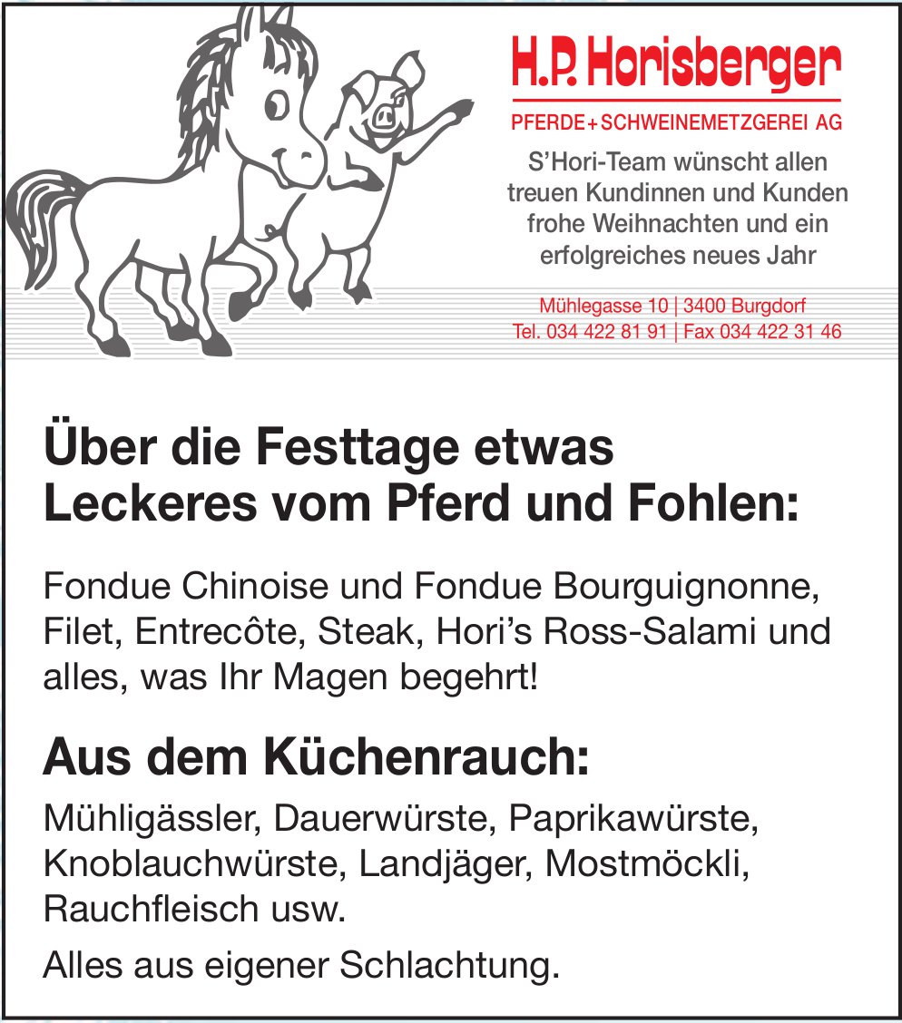 H.P. Horisberger, Burgdorf - Über die Festtage etwas Lecheres vom Pferd und Fohlen