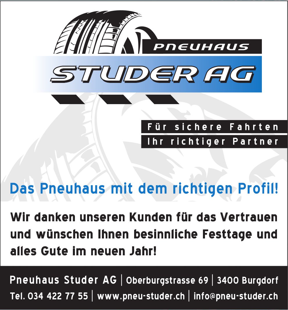 Pneuhaus Studer AG, Burgdorf - Wir danken unseren Kunden und wünschen besinnliche Festtage und alles Gute im neuen Jahr!