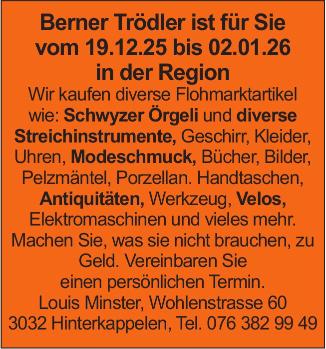 Louis Minster, Hinterkappelen - Berner Trödler bis 2. Januar in der Region