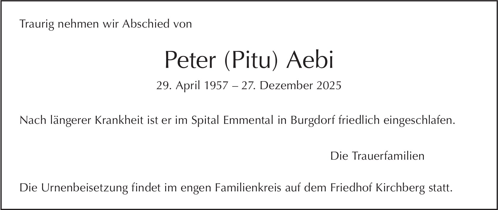 Peter (Pitu) Aebi, Dezember 2025 / TA
