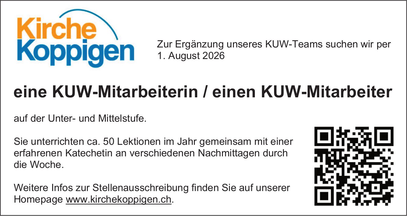 Eine KUW-Mitarbeiterin / einen KUW-Mitarbeiter, Kirche Koppigen, gesucht
