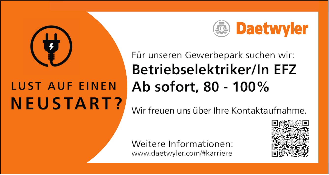 Betriebselektriker/In EFZ Ab sofort, 80-100%, Daetwyler, gesucht