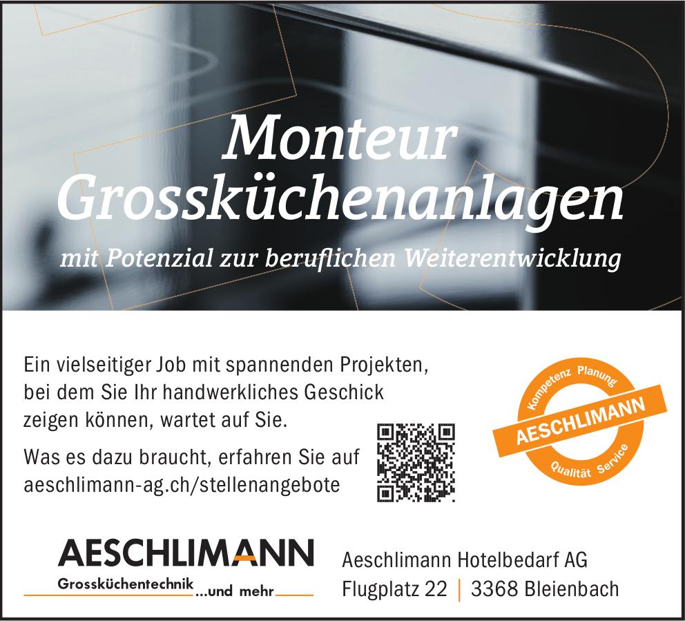 Monteur Grossküchenanlagen, Aeschlimann Hotelbedarf AG, Bleienbach, Gesucht