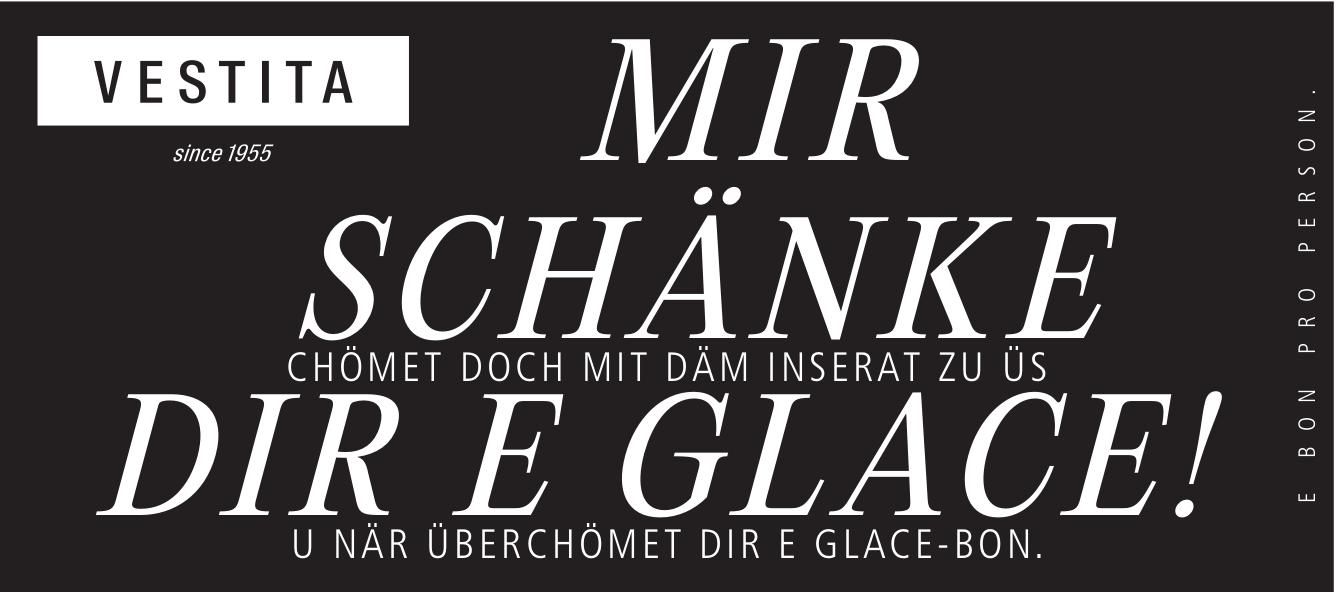 Vestita, MIR SCHÄNKE DIR E GLACE!