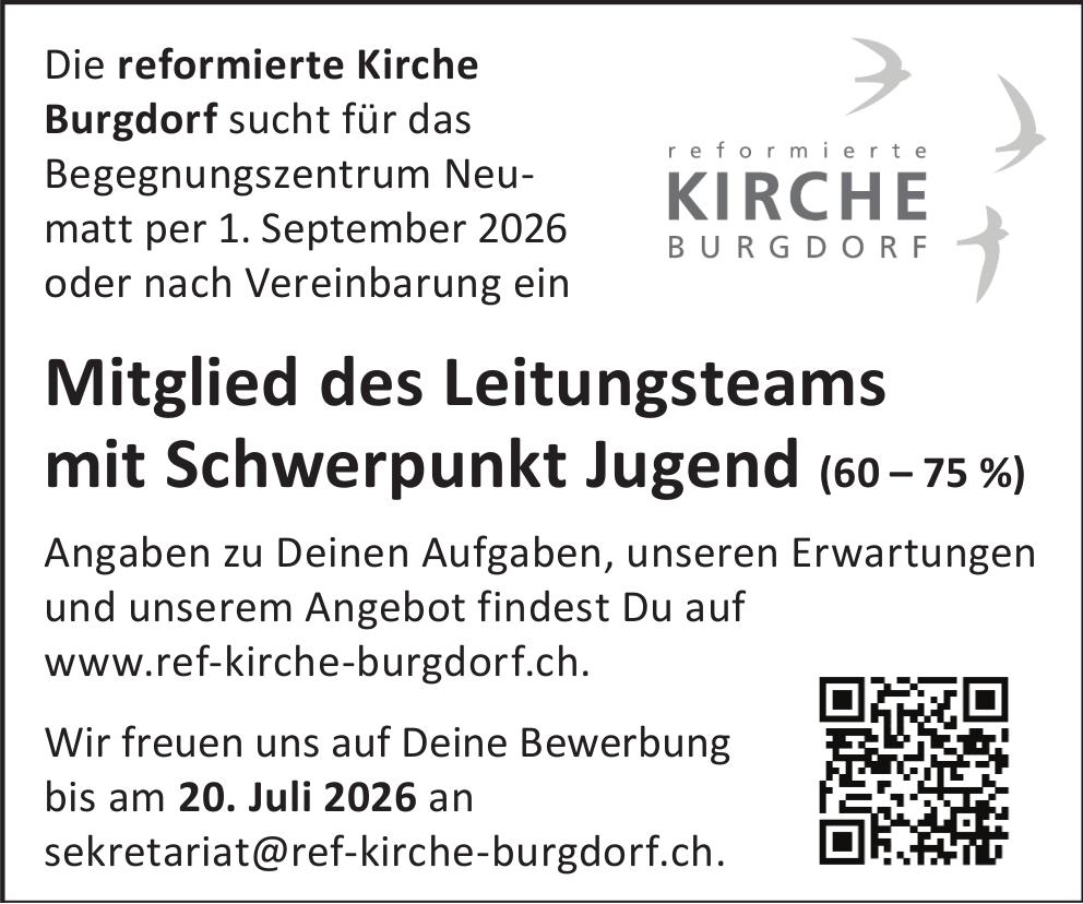 Mitglied des Leitungsteams mit Schwerpunkt Jugend (60 – 75 %), reformierte Kirche Burgdorf, Gesucht