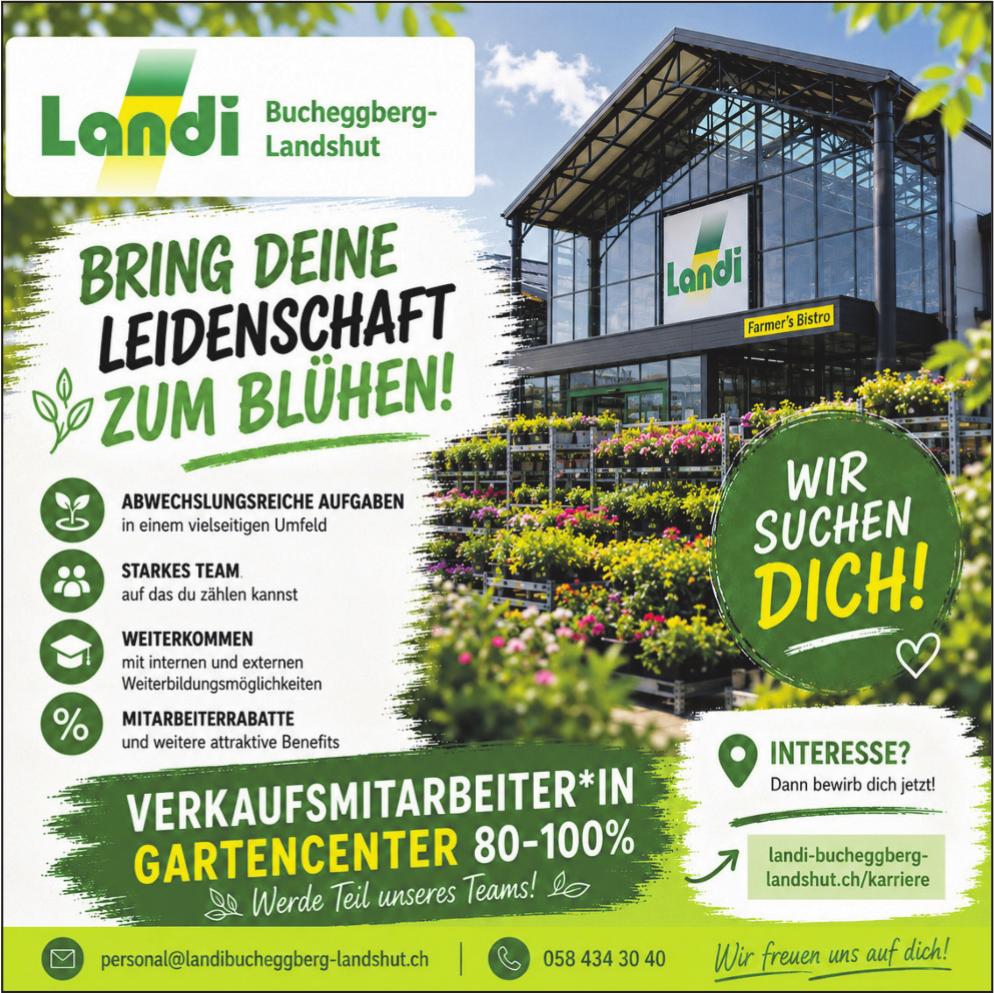 VERKAUFSMITARBEITER*IN GARTENCENTER 80–100%, Landi Bucheggberg-Landshut, Gesucht