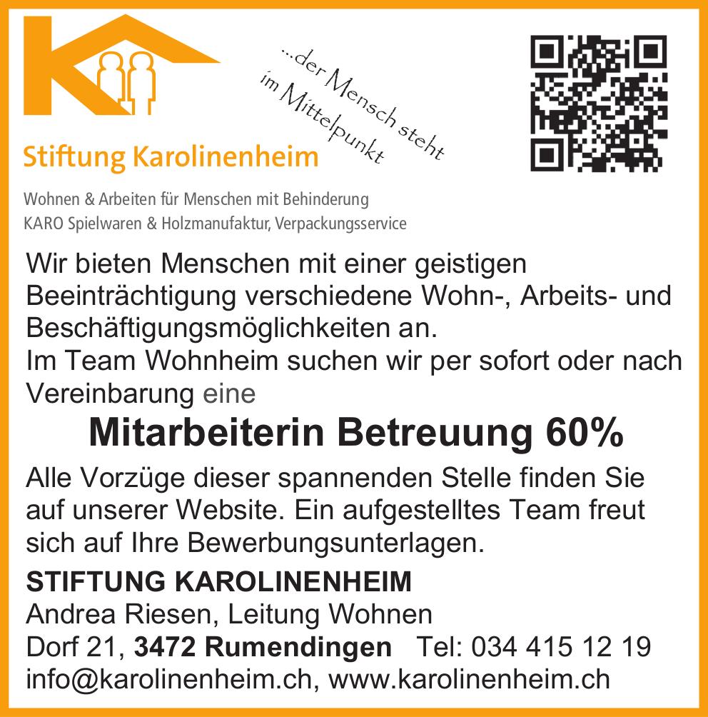Mitarbeiterin Betreuung 60%, STIFTUNG KAROLINENHEIM, Rumendingen, Gesucht