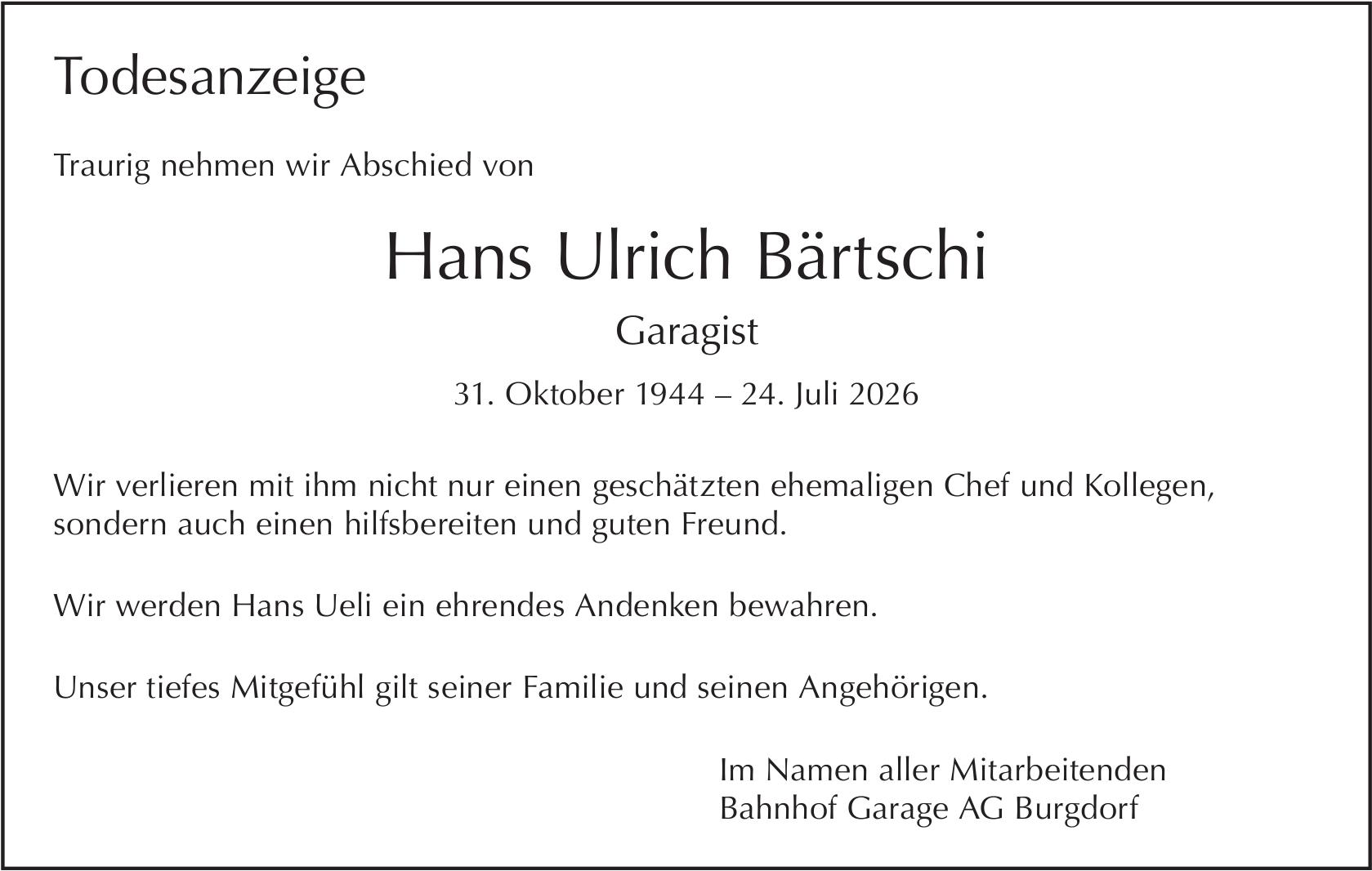 Hans Ulrich Bärtschi, Juli 2026 / TA