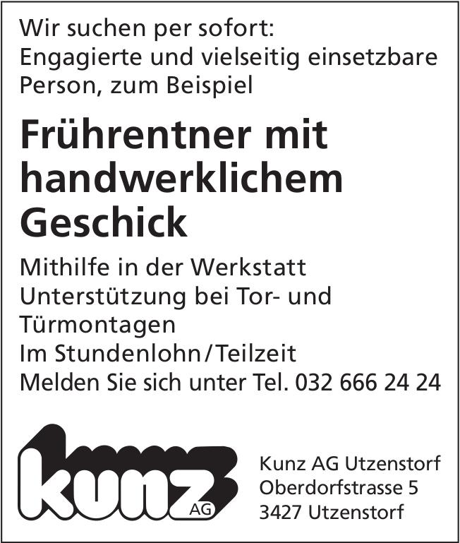 Frührentner mit handwerklichem Geschick, Kunz AG, Utzenstorf, gesucht