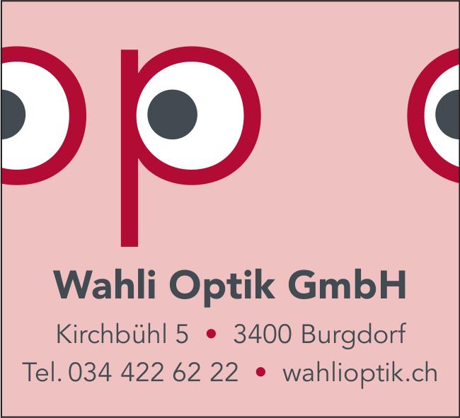 Wahli Optik GmbH, Burgdorf