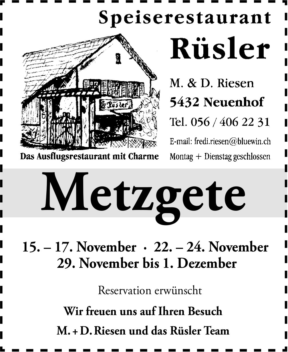 Metzgete, 15. bis 17./22. bis 24. und 29.  November bis 1. Dezember, Speiserestaurant Rüsler, Neuenhof