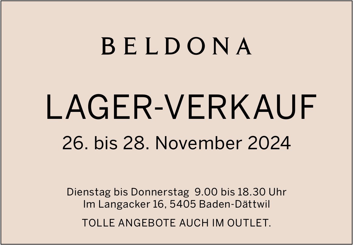 Lager-Verkauf, 26. bis 28. November, Beldona, Baden-Dättwil