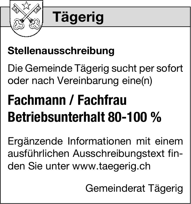 Fachmann / Fachfrau Betriebsunterhalt 80-100%, Gemeinde, Tägerig, gesucht