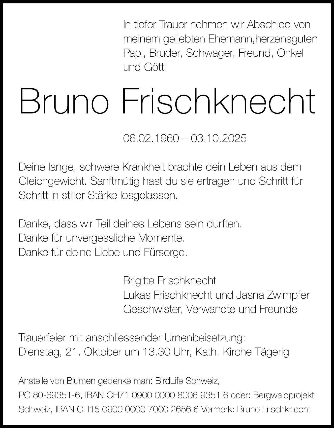Frischknecht Bruno, Oktober 2025 / TA