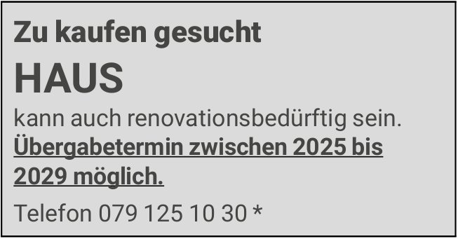 Haus, zu kaufen gesucht