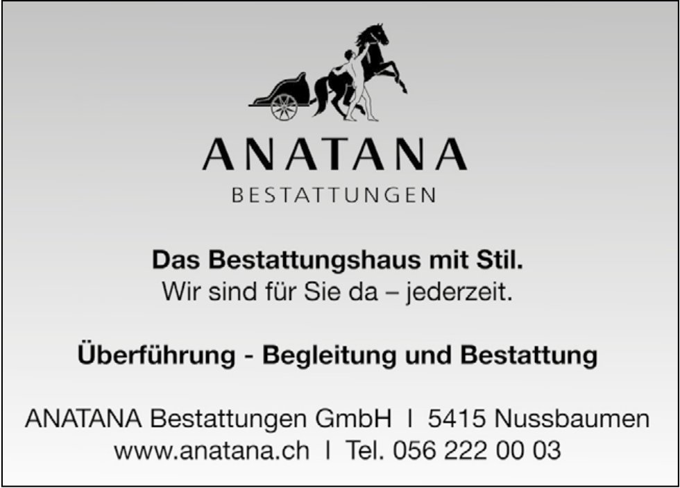 ANATANA Bestattungen GmbH, Nussbaumen - Das Bestattungshaus mit Stil.