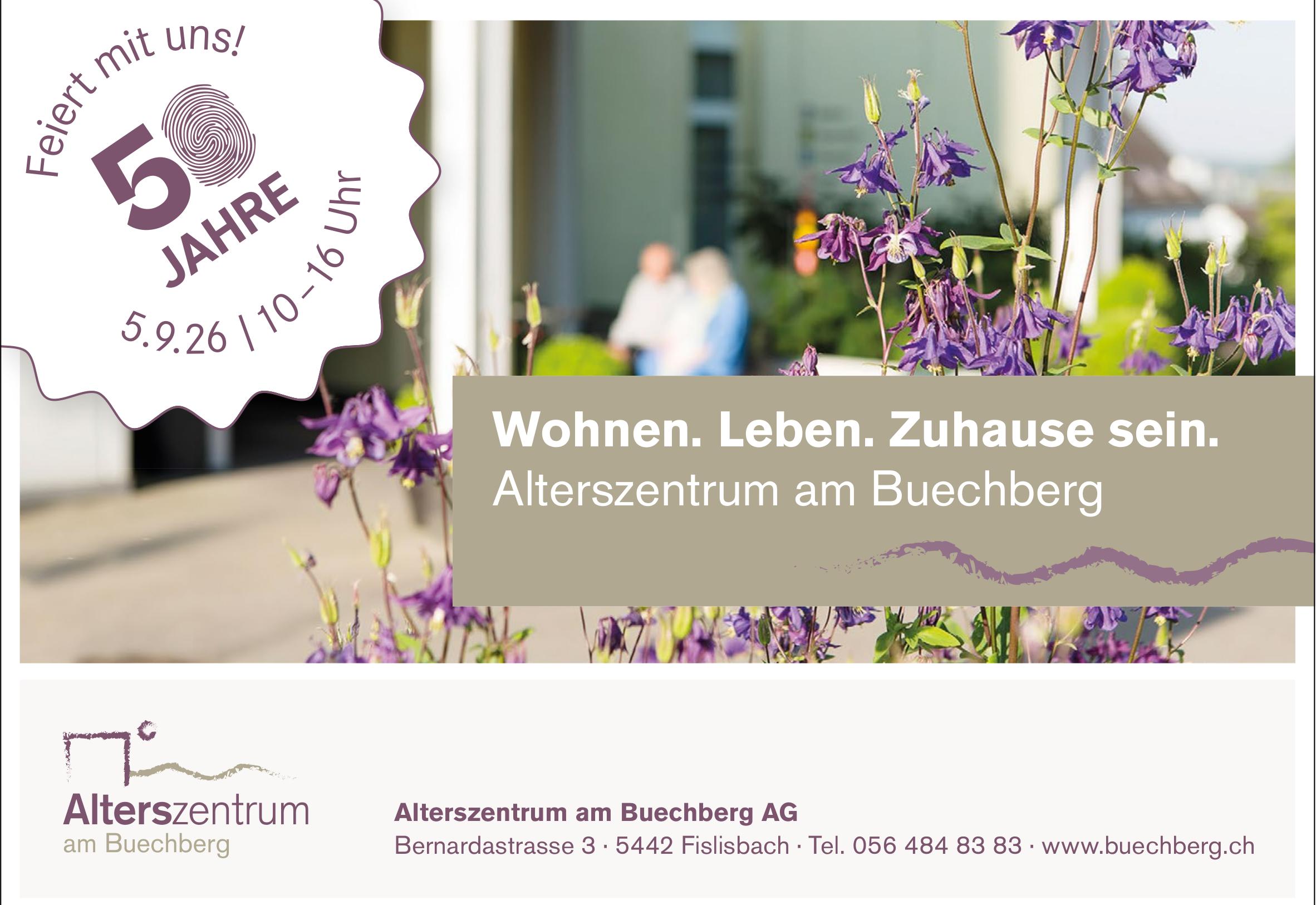 50 Jahre Alterszentrum am Buechberg AG - Feiert mit uns! 5. September, Fislisbach