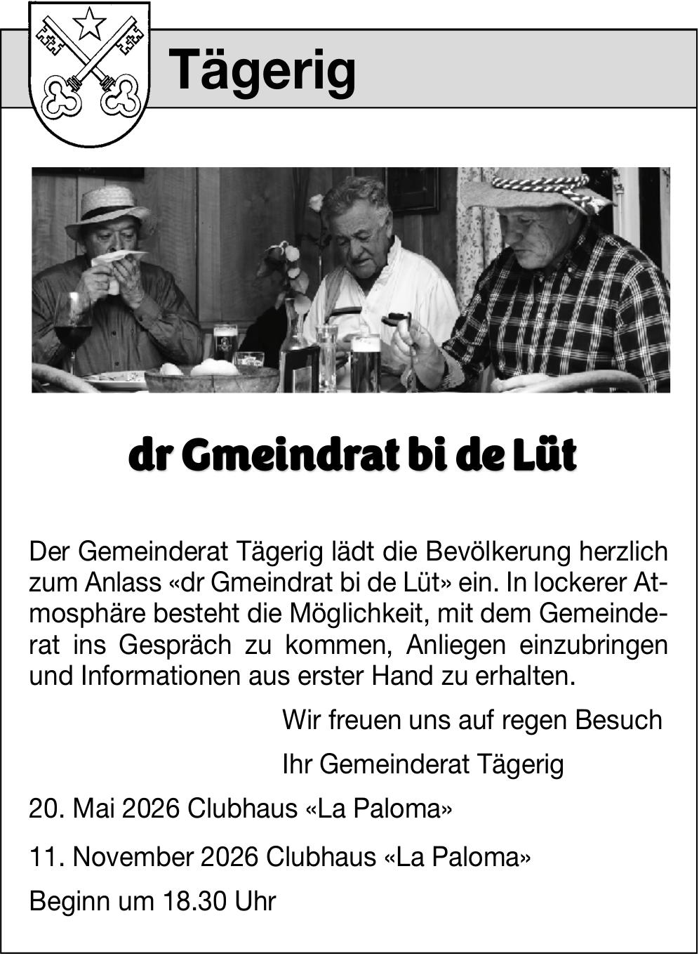 Tägerig - dr Gmeindrat bi de Lüt, 20. Mai, Clubhaus «La Paloma»