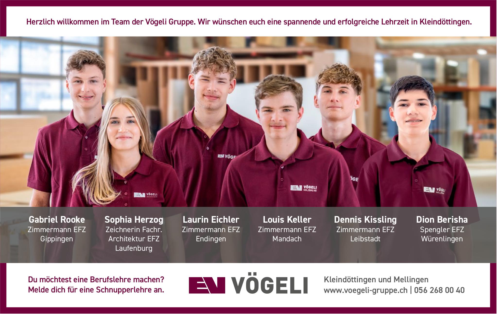 Herzlich willkommen im Team der Vögeli Gruppe. Wir wünschen euch eine spannende und erfolgreiche Lehrzeit in Kleindöttingen.