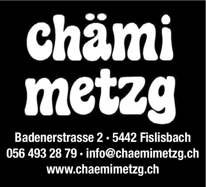 Chämi Metzg, Fislisbach