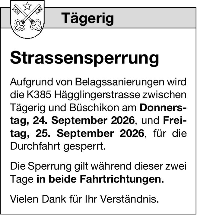 Verkehrsmaßnahmen / Wartungsarbeiten, Tägerig - Strassensperrung, 24.-25. September