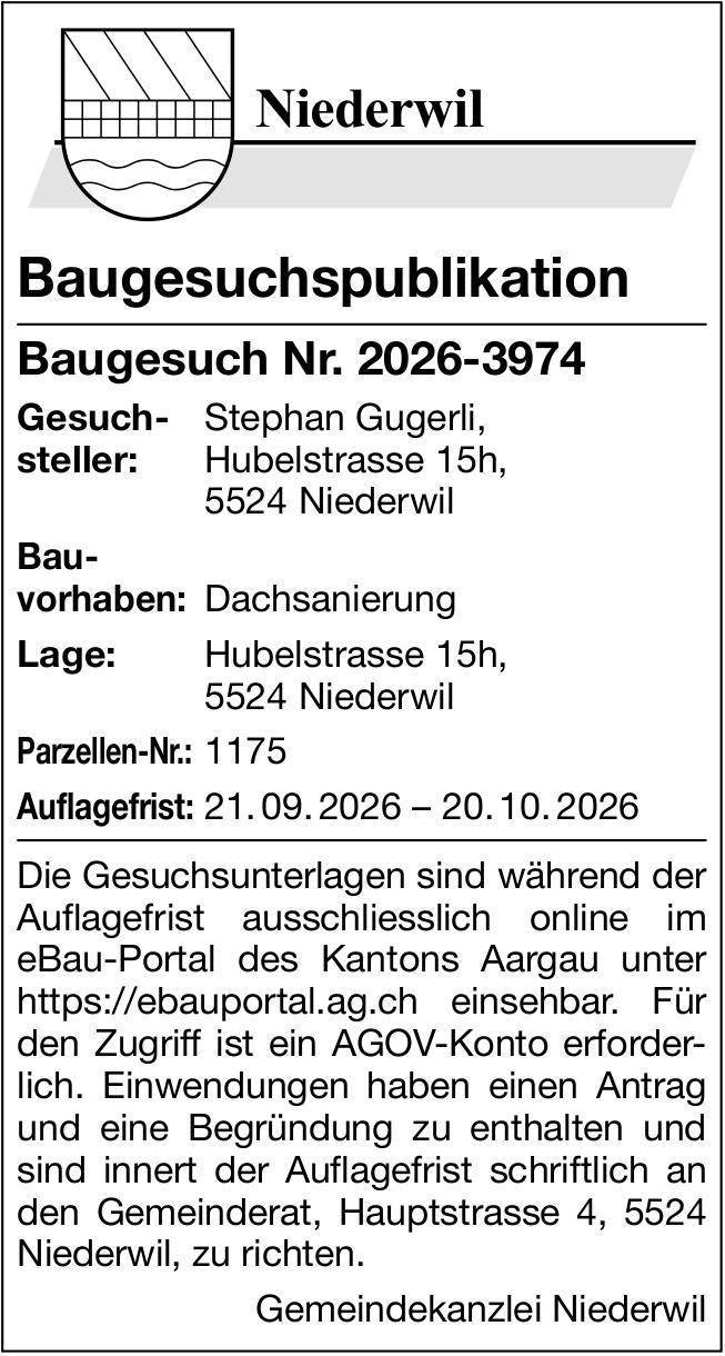 Baugesuche, Niederwil - Baugesuchspublikation, Baugesuch Nr. 2026-3974, Stephan Gugerli