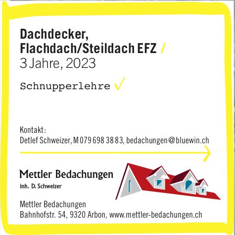 Mettler Bedachungen, Arbon - Dachdecker, Flachdach/Steildach EFZ /