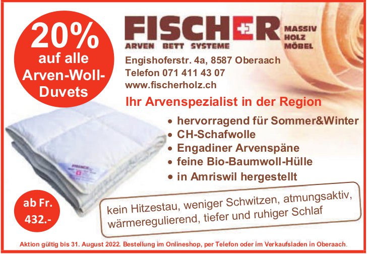 Fischer, Oberaach - 20% auf alle Arven-Woll- Duvets