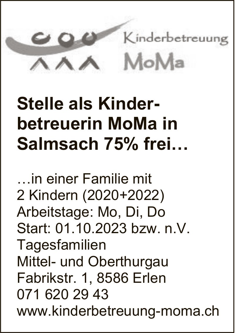 Kinderbetreuung MoMa, Erlen - S telle als Kinder- betreuerin MoMa in Salmsach 75% frei…