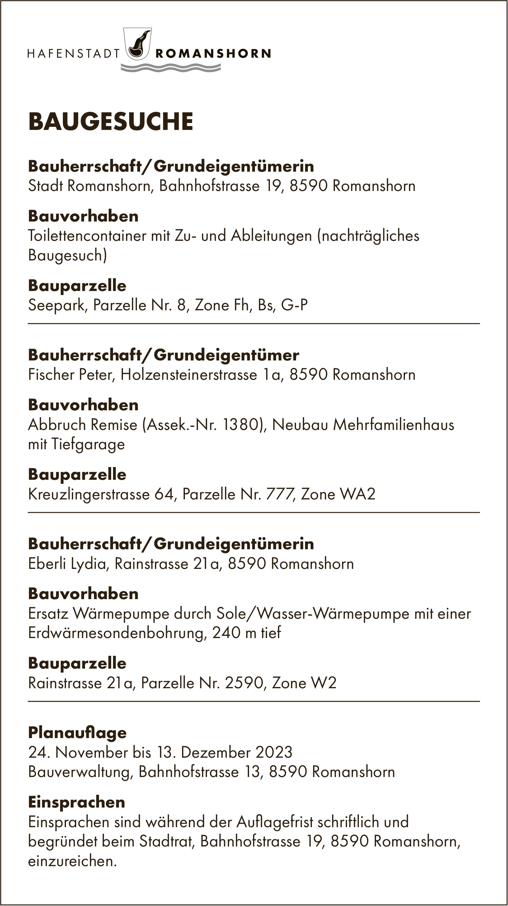 Baugesuche vom 24. November bis 13. Dezember 2023, Romanshorn - Bauherrschaft/Grundeigentümerin