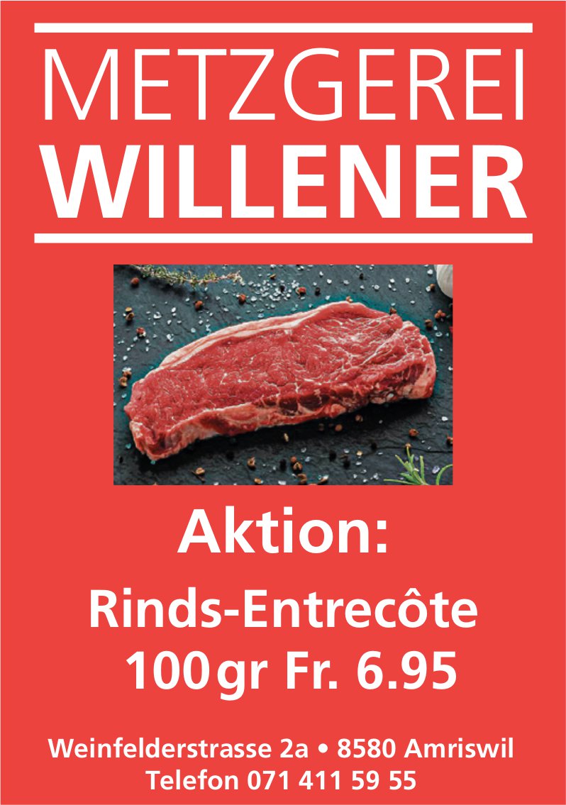 Vietzgerei Willener, Amriswil - Rinds-Entrecôte 100gr Fr. 6.95