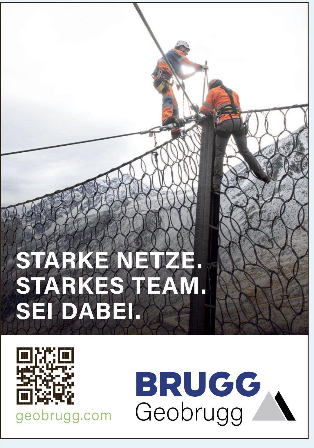 Geobrugg, STARKE NETZE. STARKES TEAM. SEI DABEI.