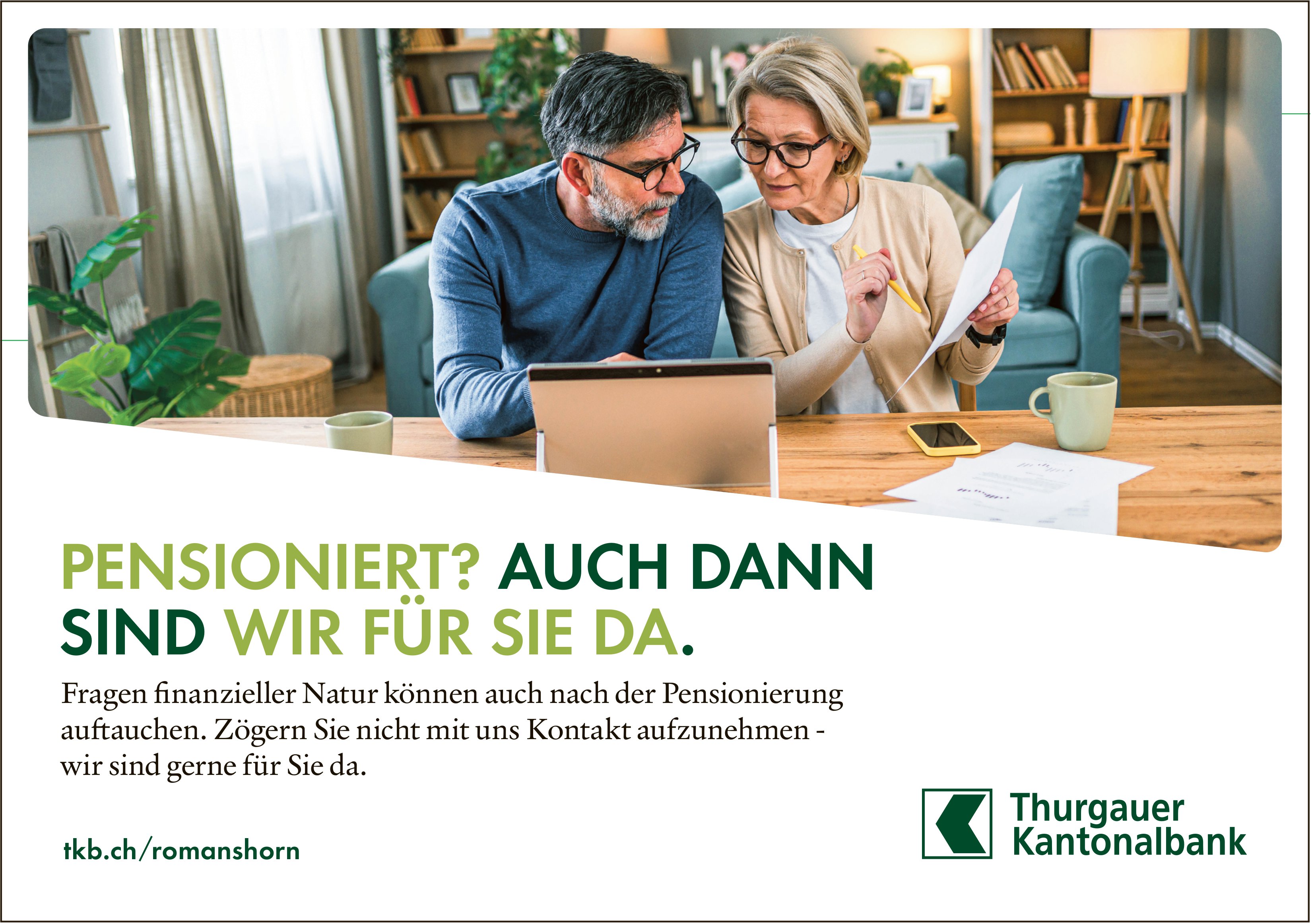 Thurgauer Kantonalbank, Pensioniert? Auch dann sind wir für Sie da.