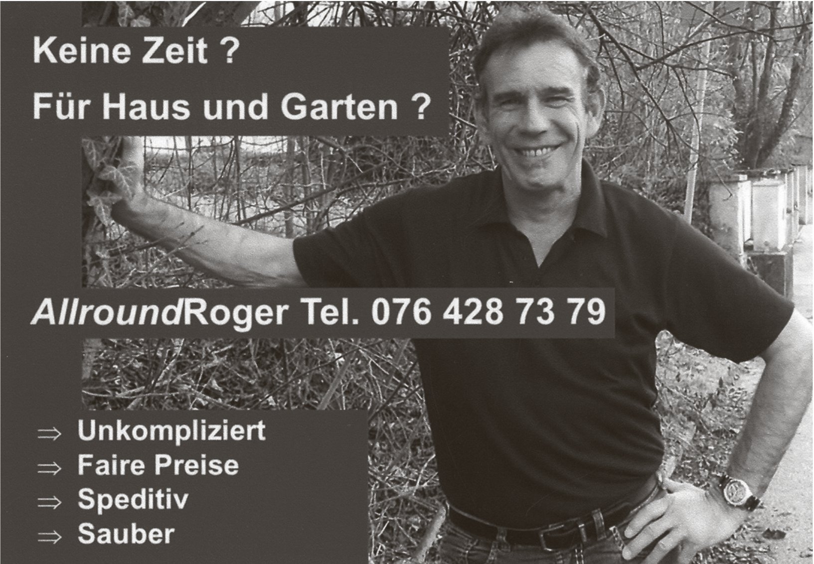 AllroundRoger, Keine Zeit? Für Haus und Garten?