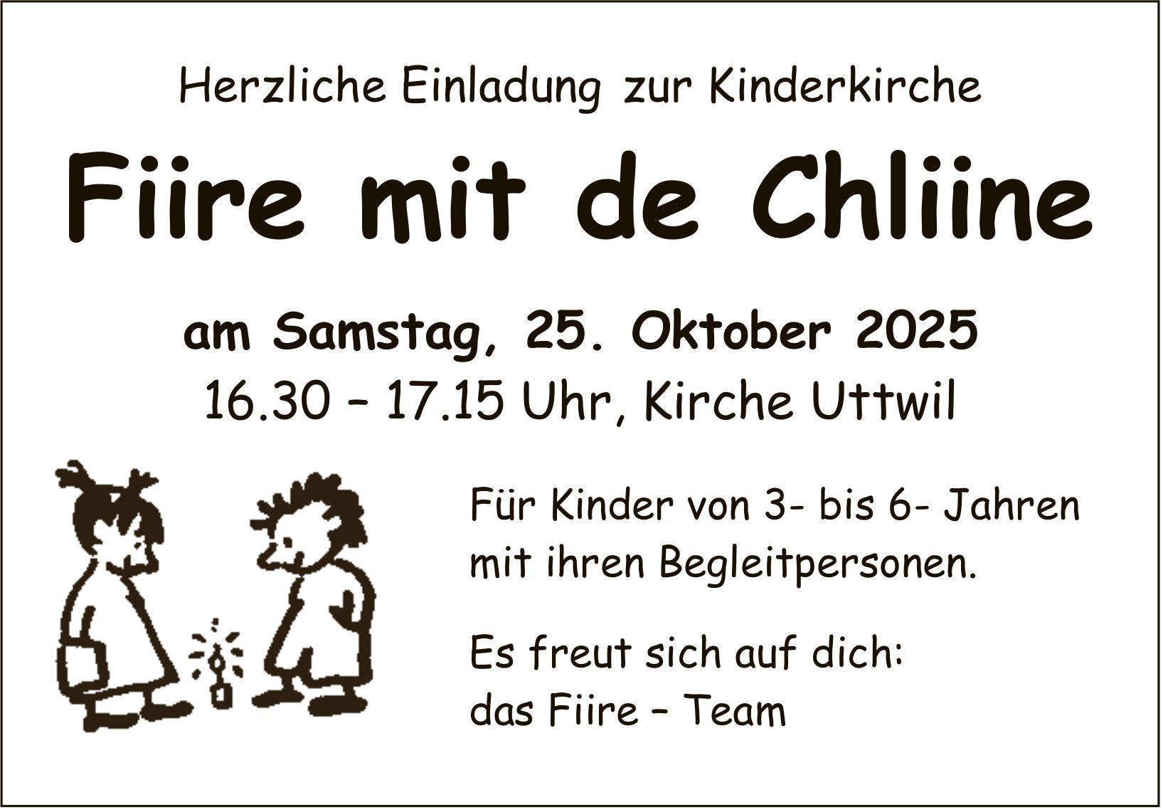 Fiire mit de Chliine, 25. Oktober, Kirche Uttwil