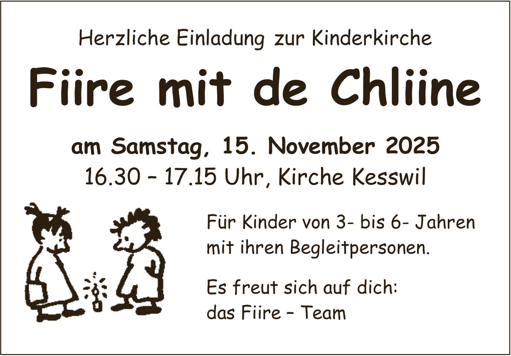 Fiire mit de Chliine, 15. November, Kirche Kesswil