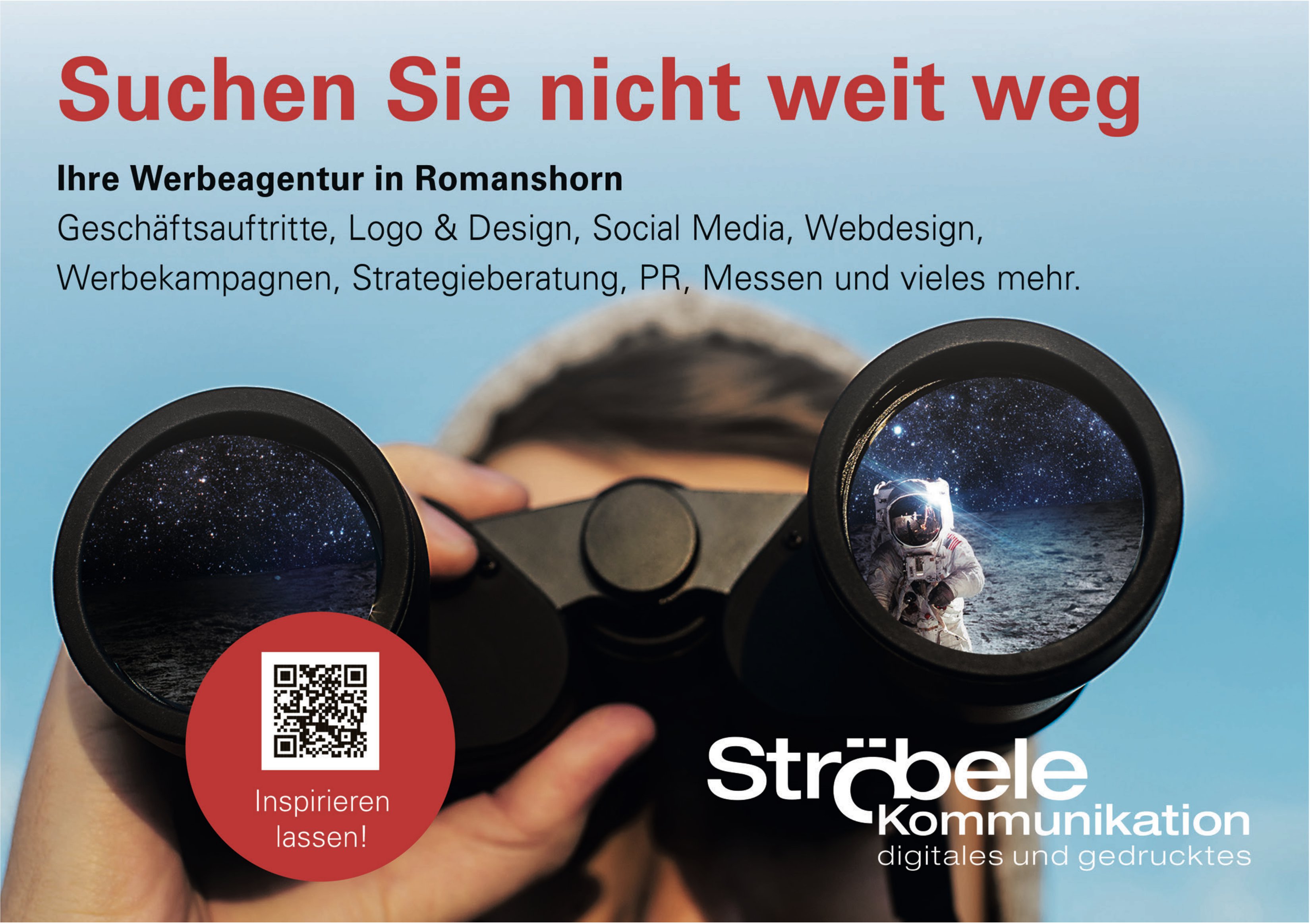 Ströbele Kommunikation, Suchen Sie nicht weit weg