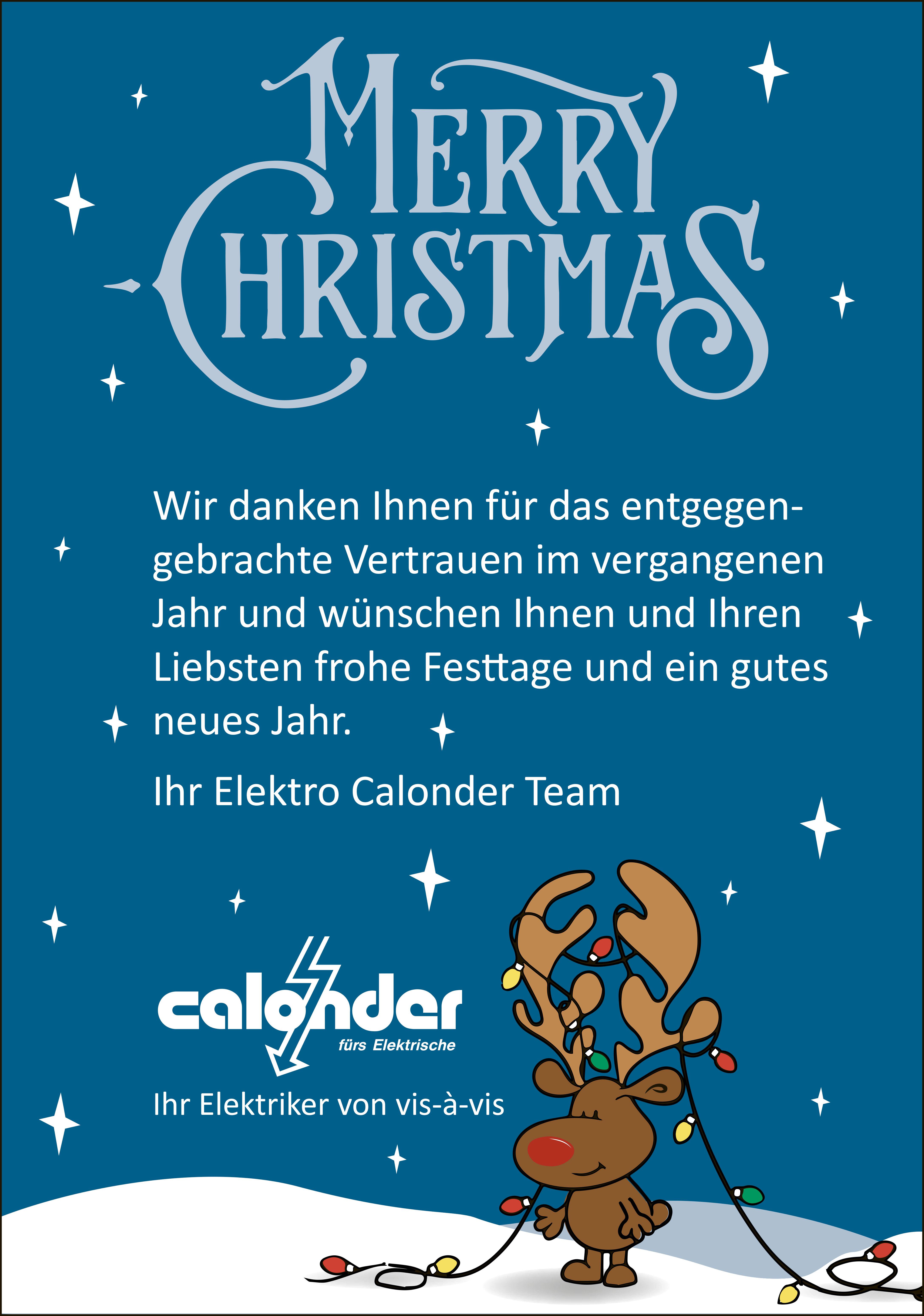 Ihr Elektro Calonder Team, Wir danken Ihnen für das Vertrauen im vergangenen Jahr und wünschen Ihnen und Ihren Liebsten frohe Festtage und ein gutes neues Jahr.
