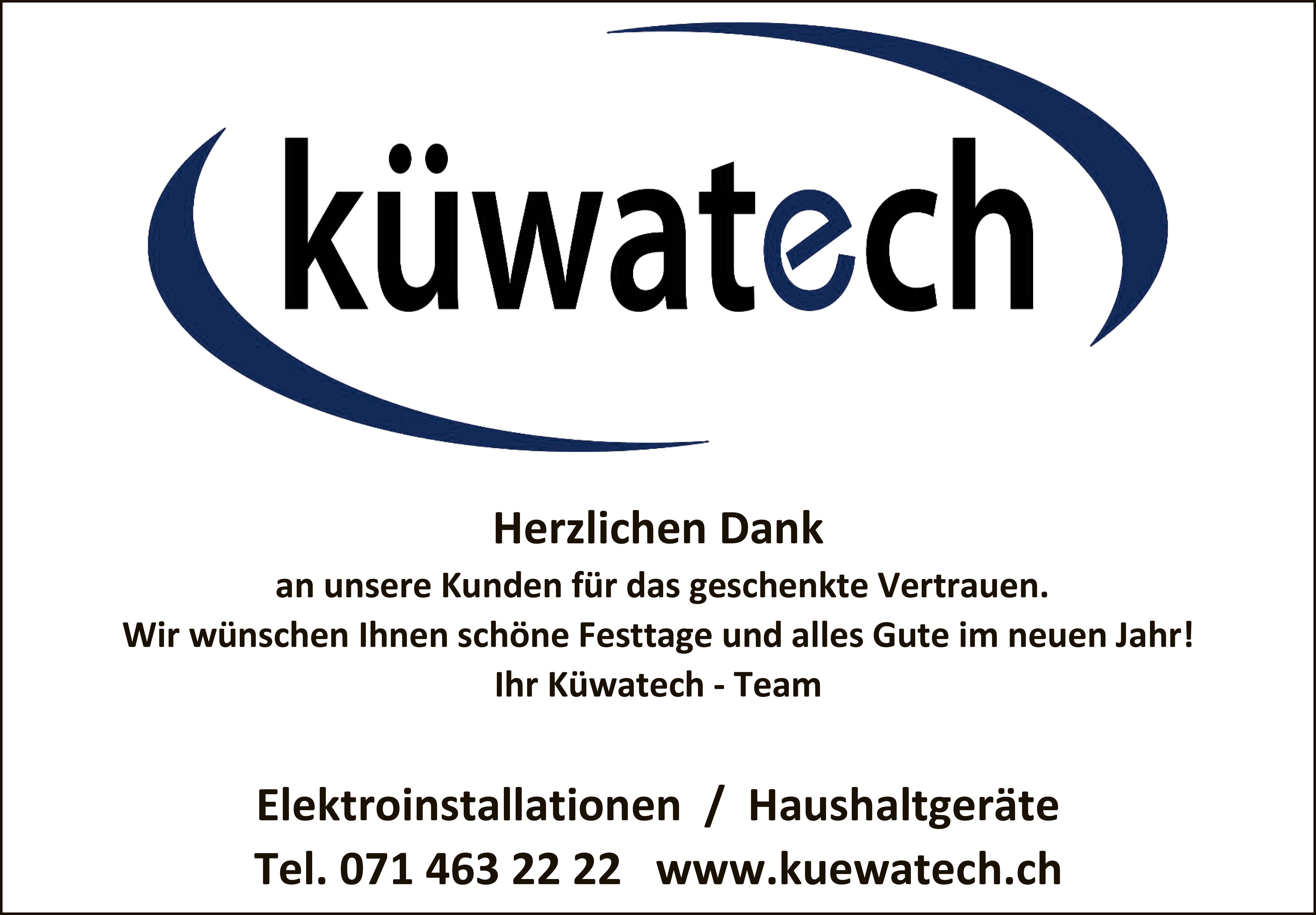 Küwatech, Herzlichen Dank an unsere Kunden für das geschenkte Vertrauen. Wir wünschen Ihnen schöne Festtage und alles Gute im neuen Jahr! Ihr Küwatech-Team