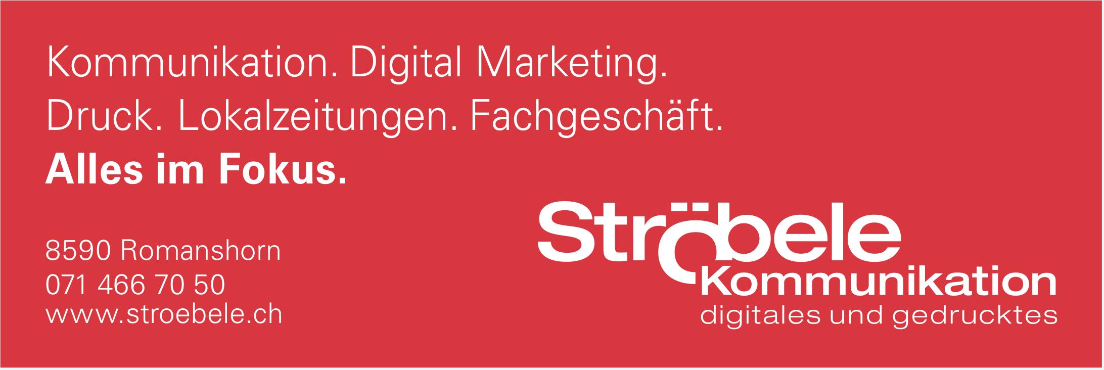Ströbele Kommunikation, Romanshorn - Alles im Fokus.