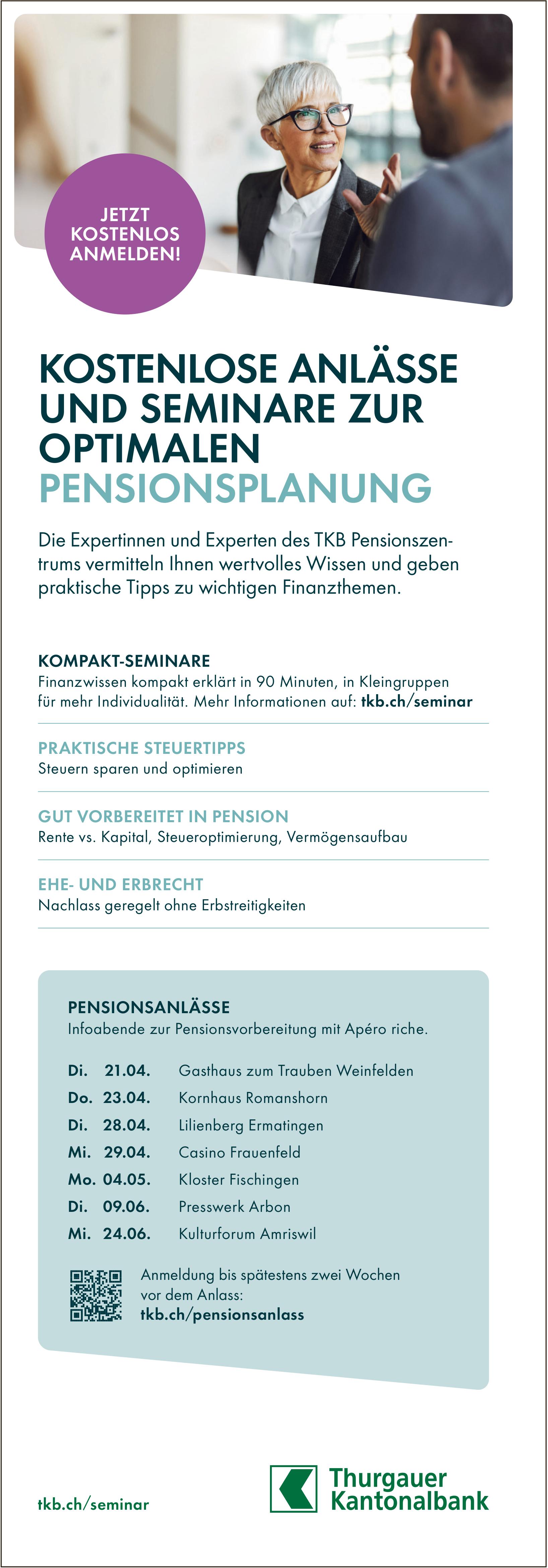 KOSTENLOSE ANLÄSSE UND SEMINARE ZUR OPTIMALEN PENSIONSPLANUNG, 21. April - 24. Juni, Thurgauer Kantonalbank
