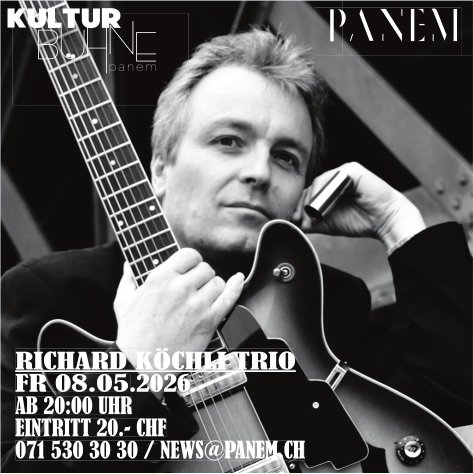 Richard Köchli Trio, 8. Mai, KulturBühne Panem
