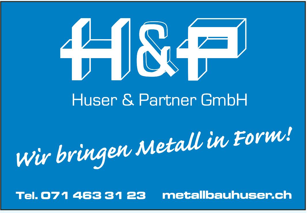 Huser&Partner GmbH, Wir bringen Metall in Form!